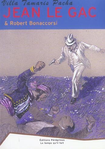 Couverture du livre « Jean le gac & robert bonaccorsi [exposition, la seyne-sur-mer, 6 mai-18 juin 2006], villa tamaris pa » de Robert Bonaccorsi aux éditions Le Temps Qu'il Fait