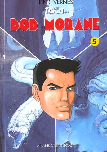 Couverture du livre « Tout Bob Morane T.5 » de Vernes Henri aux éditions Ananke