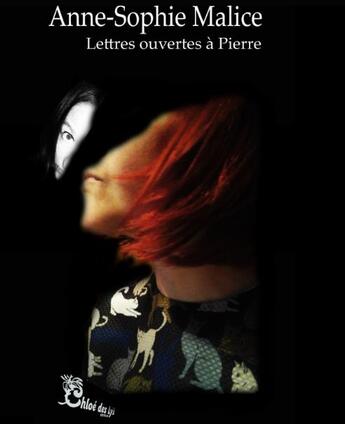 Couverture du livre « Lettres ouvertes à Pierre » de Anne-Sophie Malice aux éditions Chloe Des Lys