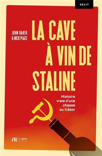 Couverture du livre « La cave à vin de Staline » de John Baker et Nick Place aux éditions Luc Pire