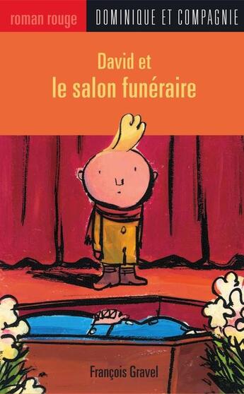 Couverture du livre « David et le salon funéraire » de Francois Gravel aux éditions Dominique Et Compagnie