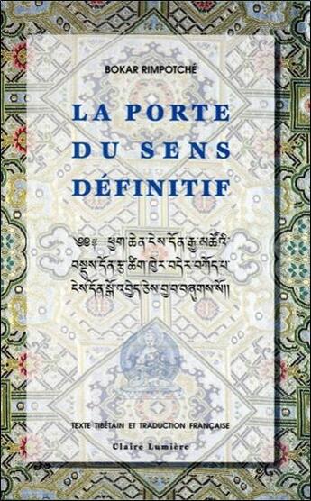 Couverture du livre « La porte du sens definitif » de Bokar Rimpoche aux éditions Claire Lumiere