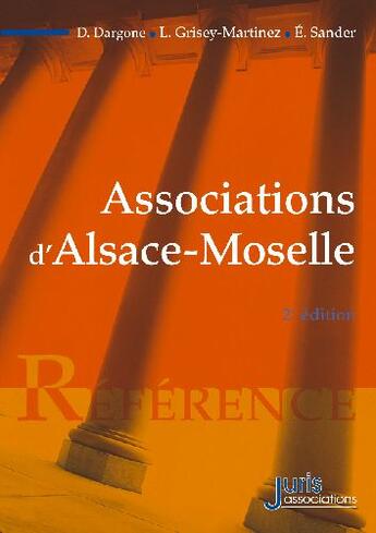 Couverture du livre « Associations d'Alsace-Moselle (2e édition) » de Sander-E+Dagorne-D aux éditions Juris Editions