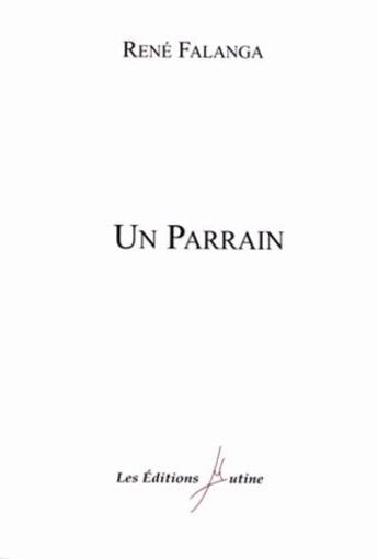 Couverture du livre « Un parrain » de Rene Falanga aux éditions Mutine