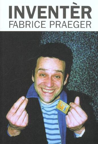 Couverture du livre « Inventer » de Fabrice Praeger aux éditions Dumerchez