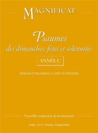 Couverture du livre « Psaumes des dimanches, fêtes et solennités ; année C ; refrains et psalmodies, livret de partitions » de  aux éditions Magnificat