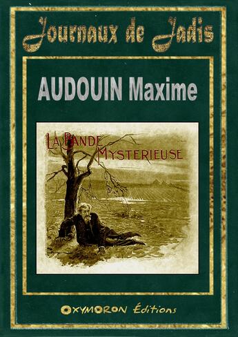 Couverture du livre « La Bande Mystérieuse » de Maxime Audouin aux éditions Oxymoron