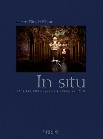 Couverture du livre « In situ, dans les coulisses de l'opéra de Paris » de Pierre Elie De Pibrac et Arnaud Dreyfus aux éditions Maison Cf