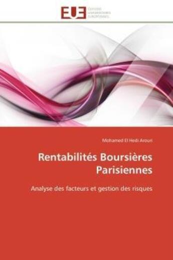 Couverture du livre « Rentabilites boursieres parisiennes - analyse des facteurs et gestion des risques » de Arouri M E H. aux éditions Editions Universitaires Europeennes