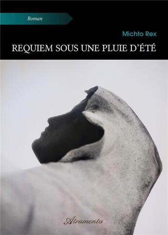 Couverture du livre « Requiem sous une pluie d'été » de Michto Rex aux éditions Atramenta