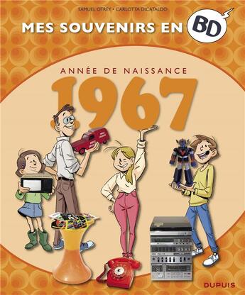 Couverture du livre « Mes souvenirs en BD Tome 28 : 1967 » de Samuel Otrey et Carlotta Dicataldo aux éditions Dupuis