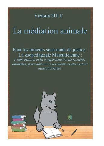 Couverture du livre « La médiation animale » de Sule Victoria aux éditions Le Lys Bleu