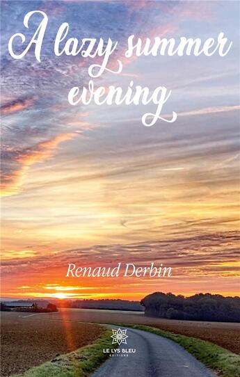 Couverture du livre « A lazy summer evening » de Renaud Derbin aux éditions Le Lys Bleu