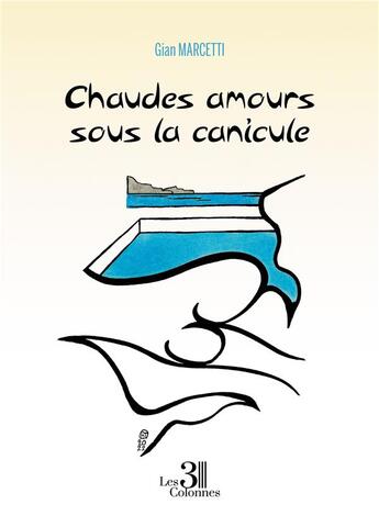 Couverture du livre « Chaudes amours sous la canicule » de Gian Marcetti aux éditions Les Trois Colonnes