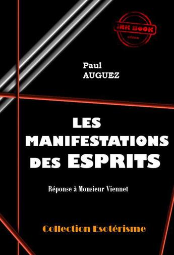 Couverture du livre « Les manifestations des esprits » de Paul Auguez aux éditions Ink Book