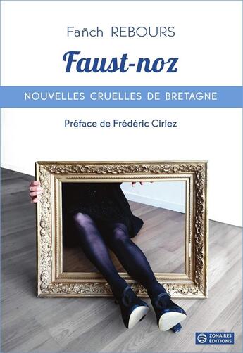 Couverture du livre « Faust-noz : Nouvelles cruelles de Bretagne » de Fanch Rebours aux éditions Zonaires