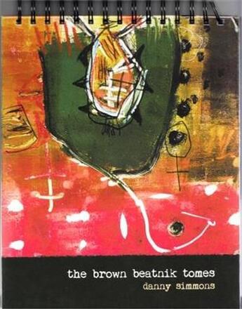 Couverture du livre « Danny simmons the brown beatnik tomes » de Danny Simmons aux éditions Acc Art Books