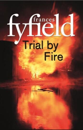 Couverture du livre « Trial By Fire » de Frances Fyfield aux éditions Little Brown Book Group Digital