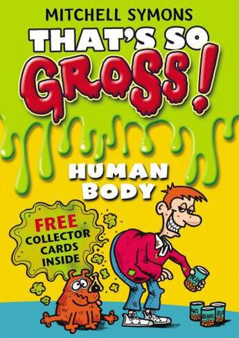 Couverture du livre « That's So Gross : Human Body » de Mitchell Symons aux éditions Rhcb Digital