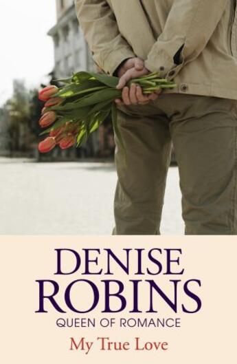 Couverture du livre « My True Love » de Denise Robins aux éditions Hodder And Stoughton Digital