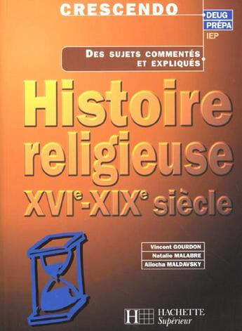 Couverture du livre « Histoire Religieuse Xvi-Xix Siecles » de V Gourdon et N Malabre aux éditions Hachette Education