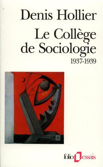 Couverture du livre « Le collège de sociologie (1937-1939) » de  aux éditions Folio