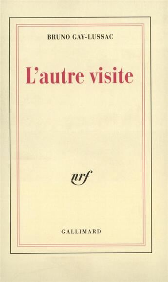 Couverture du livre « L'autre visite » de Bruno Gay-Lussac aux éditions Gallimard