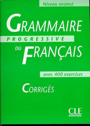 Couverture du livre « Grammaire progressive du francais niveau avance corriges » de  aux éditions Cle International