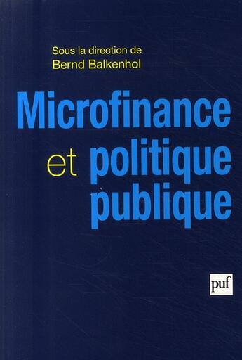 Couverture du livre « Microfinance et politique publique » de Bernd Balkenhol aux éditions Puf