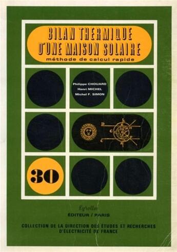 Couverture du livre « Bilan thermique d'une maison solaire : Méthode de calcul rapide » de Henri Michel et Philippe Chouard et Michel F. Simon aux éditions Edf