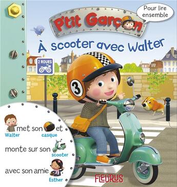 Couverture du livre « Pour lire ensemble ; P'tit Garçon ; à scooter avec Walter » de Alexis Nesme et Agathe Clair aux éditions Fleurus