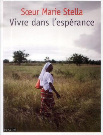 Couverture du livre « Vivre dans l'espérance ; avec les orphelins du Togo » de Marie Stella aux éditions Bayard