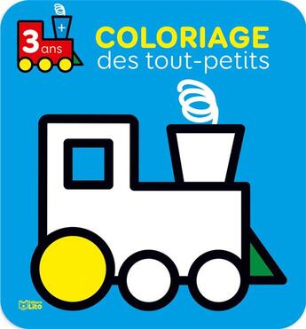 Couverture du livre « Coloriage Tout Petit Le Train » de  aux éditions Lito