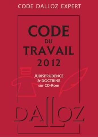 Couverture du livre « Code du travail (édition 2012) » de  aux éditions Dalloz