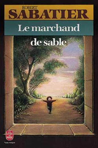 Couverture du livre « Le marchand de sable » de Robert Sabatier aux éditions Le Livre De Poche