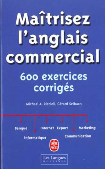 Couverture du livre « Maitrisez l'anglais commercial » de Riccioli-M.A+Selbach aux éditions Le Livre De Poche