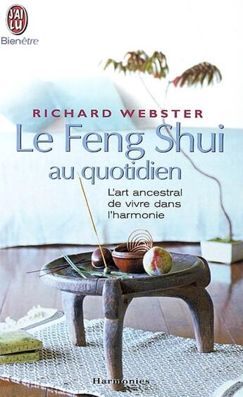 Couverture du livre « Feng shui au quotidien (le) » de Richard Webster aux éditions J'ai Lu