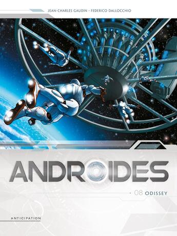 Couverture du livre « Androïdes Tome 8 : odissey » de Federico Dallocchio et Jean-Charles Gaudin aux éditions Soleil