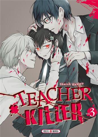 Couverture du livre « Teacher killer Tome 3 » de Sharoh Hanten aux éditions Soleil