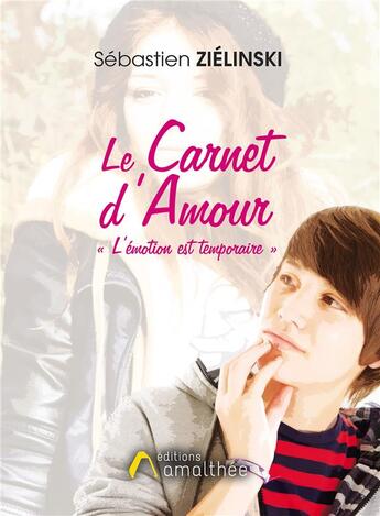 Couverture du livre « Le carnet d'amour » de Sebastien Zielinski aux éditions Amalthee