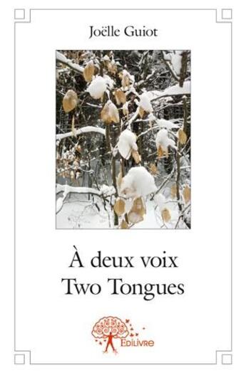 Couverture du livre « À deux voix ? two tongues » de Joelle Guiot aux éditions Edilivre