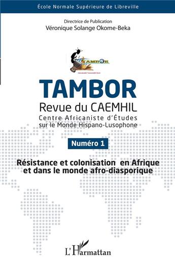 Couverture du livre « Résistance et colonisation en Afrique et dans le monde afro-diasporique » de Tambor 1 aux éditions L'harmattan