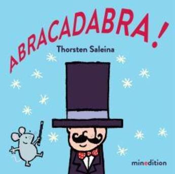 Couverture du livre « Abracadabra ! » de Thorsten Saleina aux éditions Mineditions