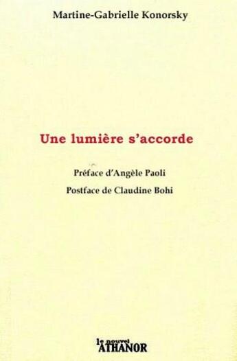 Couverture du livre « Une lumière s'accorde » de Martine-Gabrielle Konorsky aux éditions Nouvel Athanor