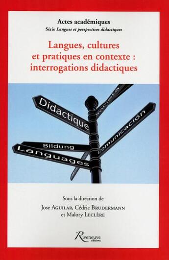 Couverture du livre « Langues, cultures et pratiques en contexte ; interrogations didactiques » de  aux éditions Riveneuve