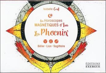 Couverture du livre « Les horoscopes magnétiques d'Isa ; les phoenix » de Isabelle Cerf aux éditions Exergue