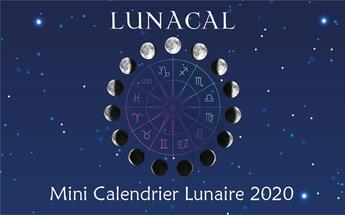 Couverture du livre « Lunacal, mini calendrier lunaire 2020 (édition 2020) » de Alliance Magique aux éditions Alliance Magique