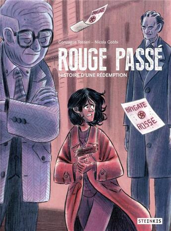 Couverture du livre « Rouge passé ; histoire d'une rédemption » de Gonzague Tosseri et Nicola Gobbi aux éditions Steinkis