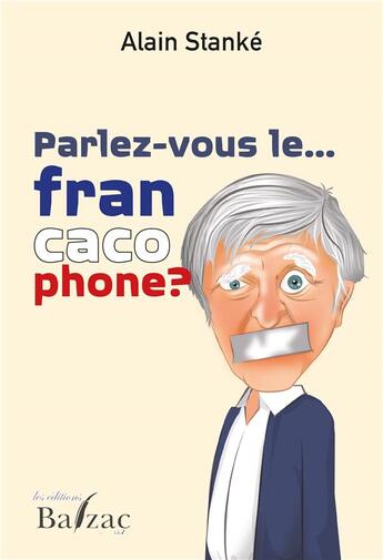 Couverture du livre « Parlez-vous le... Francacophone ? » de Stanke Alain aux éditions Balzac