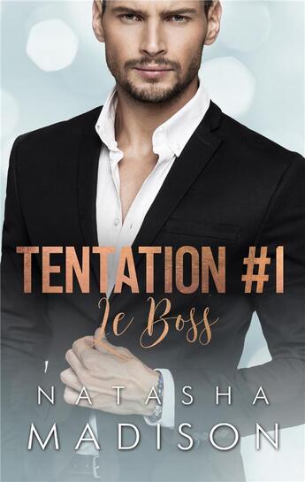 Couverture du livre « Tentation t.1 ; le boss » de Natasha Madison aux éditions Juno Publishing